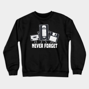 Never Forget Funny Men Audio Cassette Adult Humor Vintage Crewneck Sweatshirt